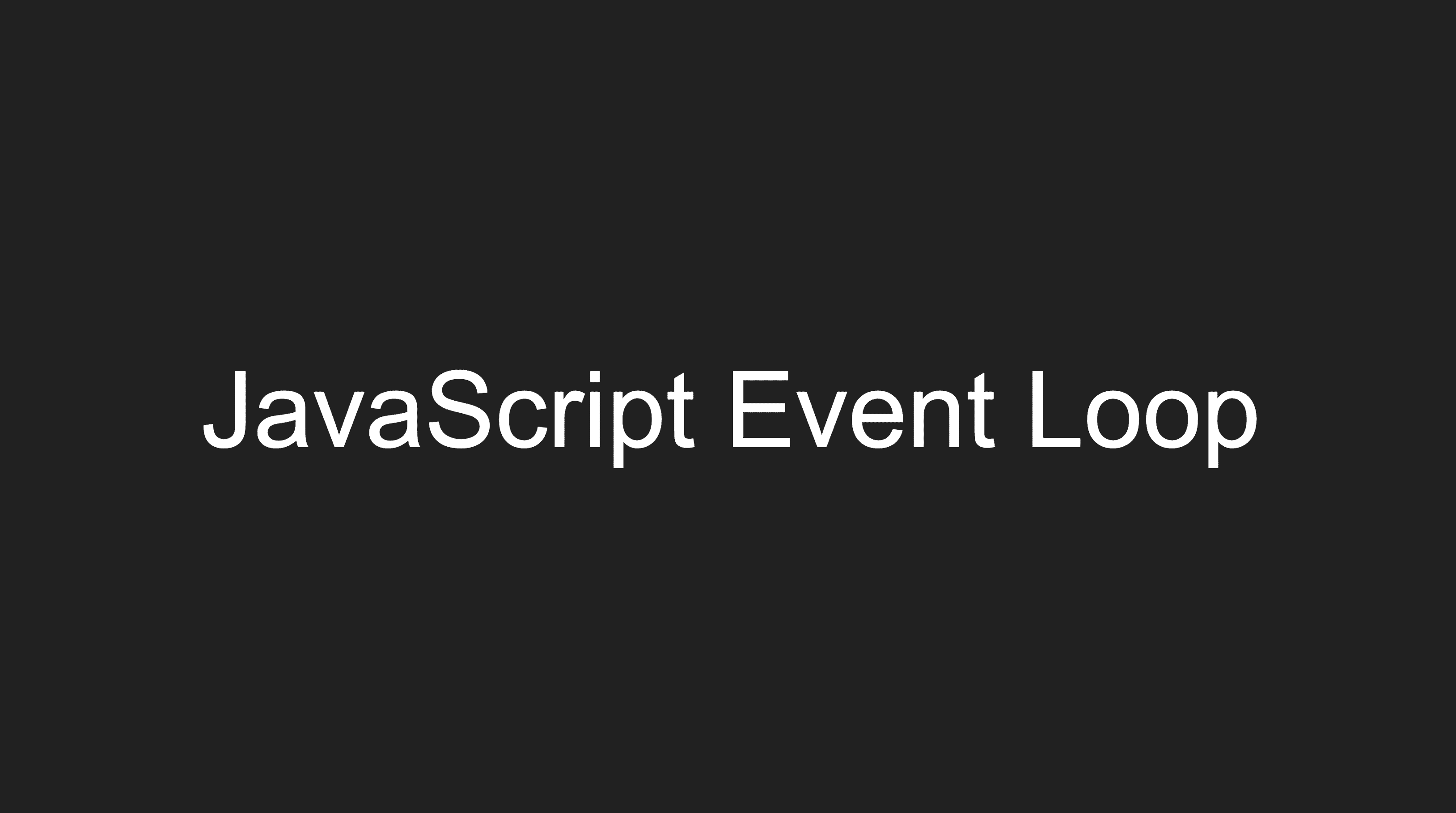 JavaScript Event Loop